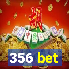 356 bet